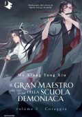 Mo Xiang Tong Xiu - Il gran maestro della scuola demoniaca. Vol. 3. Coraggio (2025)