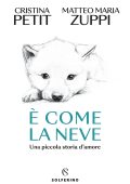 Cristina Petit, Matteo Maria Zuppi - È come la neve (2025)