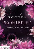 Charlotte Rose - Prohibited. Prigionieri del destino (2025)
