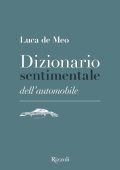 Luca de Meo - Dizionario sentimentale dell'automobile (2025)