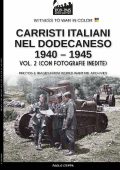 Paolo Crippa - Carristi italiani nel Dodecaneso 1940-1945. Vol. 2 (2025)