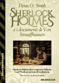 Denis O. Smith - Sherlock Holmes e i documenti di Von Strauffhausen (2025)