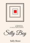 Sally Rossi - Silly Boy. Commedia romantica d'inizio Millennio (2025)