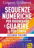Grigorij Grabovoj - Sequenze numeriche per rigenerare e guarire il tuo corpo. Volume 2 (2025)