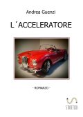 Andrea Guenzi - L'acceleratore (2016)