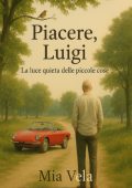 Mia Vela - Piacere, Luigi (2025)