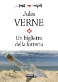Jules Verne - Un biglietto della lotteria (2014)