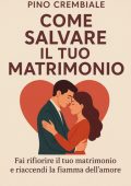 Pino Crembiale - Come salvare il tuo matrimonio (2025)