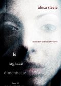 Alexa Steele - Omicidi di Periferia Vol. 1. Le Ragazze Dimenticate (2025)