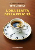 Dete Meserve - L'ora esatta della felicità (2025)