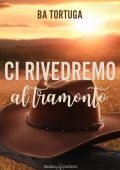 Ba Tortuga - Ci rivedremo al tramonto (2025)
