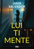 Julia Salvador - Lui Ti Mente (2025)