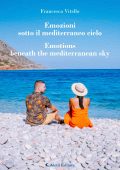 Francesca Vitello - Emozioni sotto il mediterraneo cielo. Emotions beneath the mediterranean sky (2025)