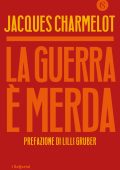 Jacques Charmelot - La guerra è merda (2025)