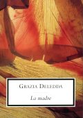 Grazia Deledda - La madre (2014)