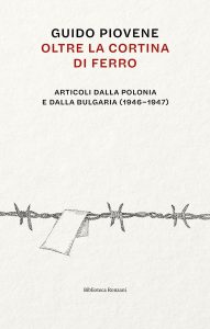 Guido Piovene – Oltre la cortina di ferro. Articoli dalla Polonia e dalla Bulgaria (1946-1947) (2025)