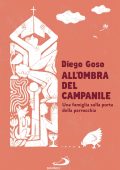 Diego Goso - All'ombra del campanile (2025)