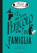 Robin Stevens - Miss Detective Vol. 6. Pericolo in famiglia (2018)