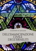 Massimo D'azeglio - Dell'emancipazione civile degli israeliti (2023)