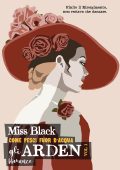 Miss Black - Come pesci fuor d'acqua Vol. 1. Gli Arden (2025)