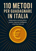 Andrea Malo - 110 metodi per guadagnare in Italia (2025)