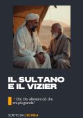 Leo Mila - Il Sultano e il Vizier. Che Dio allontani ciò che era più grande (2025)