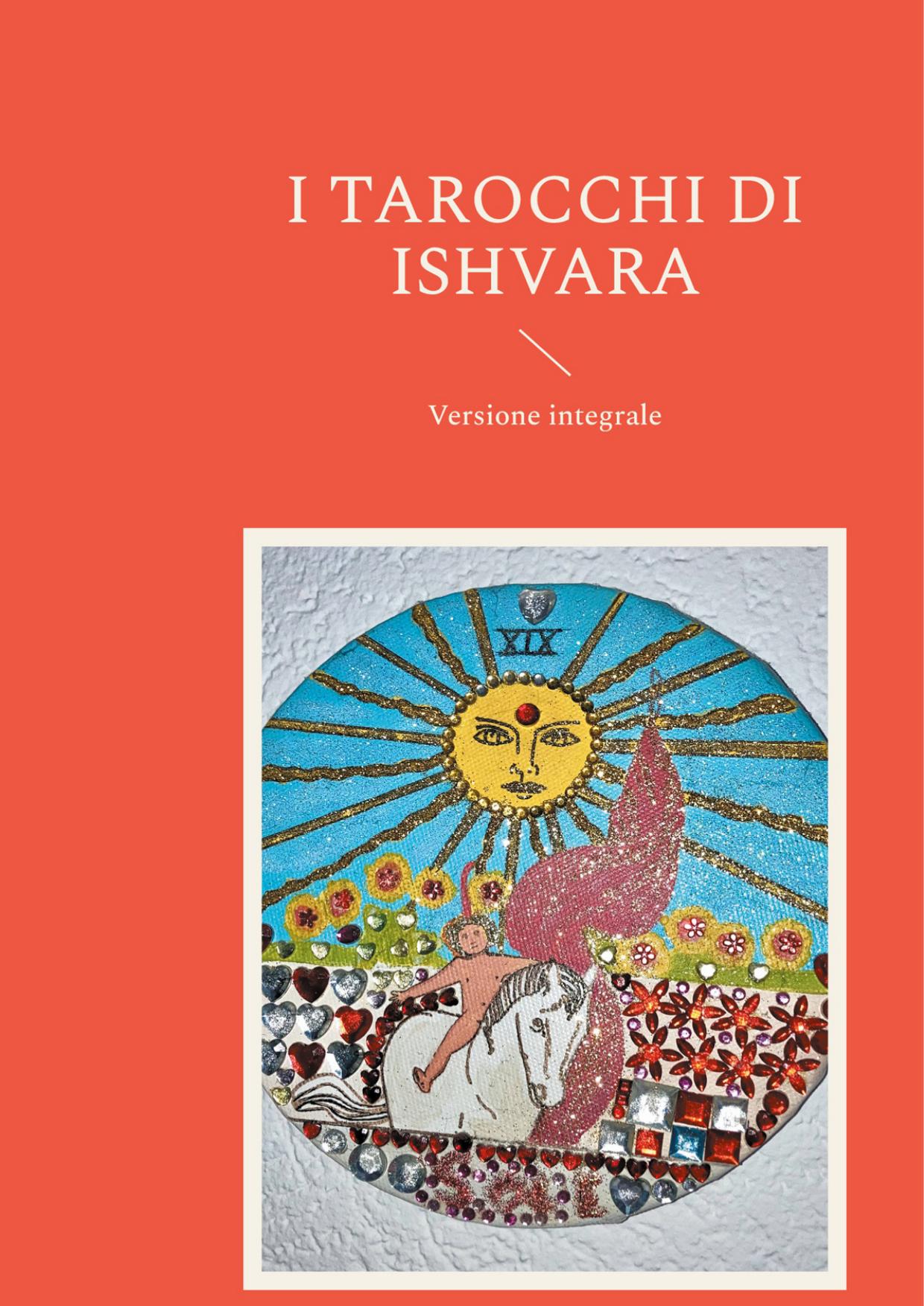 Maria Theresia Bitterli – I tarocchi di Ishvara. Versione integrale (2025)