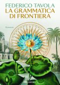 Federico Tavola - La grammatica di frontiera (2025)