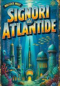 Wallace West - Signori di Atlantide (2025)