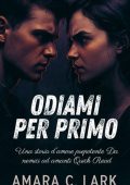 Amara C. Lark - Odiami per primo (2025)