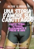 Bradley Conrad Jr - Oltre il gioco. Parte Prima. Tatuaggi, allenamento e prese in giro (2025)