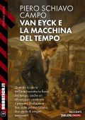 Piero Schiavo Campo - Van Eyck e la macchina del tempo (2025)