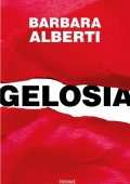 Barbara Alberti - Gelosia (2025)