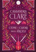 Cassandra Clare - Come i cuori degli Angeli (2025)
