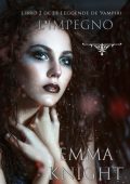 Emma Knight - Le Leggende de Vampiri Vol. 2. L'Impegno (2025)