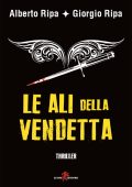 Giorgio Ripa, Alberto Ripa - Le ali della vendetta (2019)