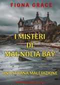 Fiona Grace - Una Strana Maledizione (Magnolia Bay Libro 5) (2025)