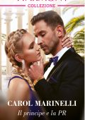 Carol Marinelli - Cenerentole italiane Vol. 2. Il principe e la PR (2024)