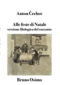 Antón Čéchov - Alle feste di Natale. Versione filologica del racconto (2025)