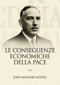 John Maynard Keynes - Le conseguenze economiche della pace (2025)