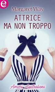 Margaret Way – Attrice ma non troppo (2016)