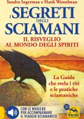 Sandra Ingerman, Hank Wesselman - I segreti degli sciamani. Il risveglio al mondo degli spiriti (2025)