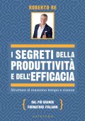 Roberto Re - I segreti della produttività e dell'efficacia (2025)