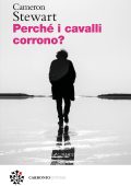 Cameron Stewart - Perché i cavalli corrono? (2025)