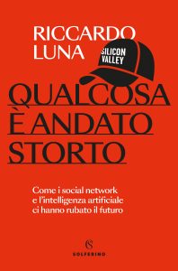 Riccardo Luna – Qualcosa è andato storto (2025)
