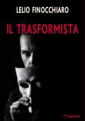 Lelio Finocchiaro - Il trasformista (2025)