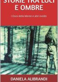 Daniela Alibrandi - Storie tra luci e ombre. I doni della mente e altri inediti (2025)