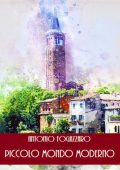 Antonio Fogazzaro - Piccolo mondo moderno (2025)