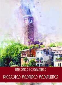 Antonio Fogazzaro – Piccolo mondo moderno (2025)