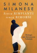 Simona Milanese - Senza rimpianti senza rimorsi (2025)
